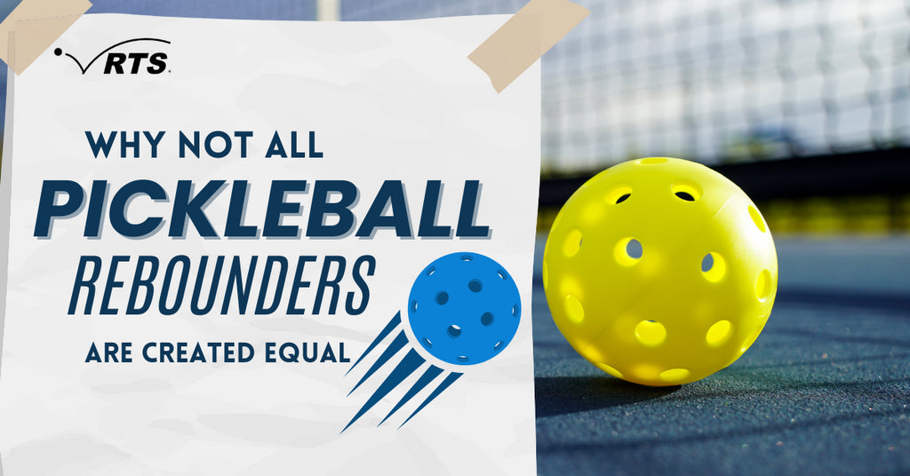 Why Not All Pickleball Rebounders Are Created Equal